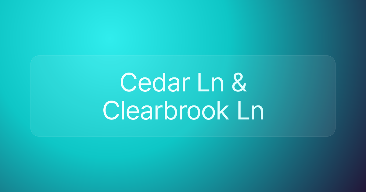 Cedar Ln & Clearbrook Ln