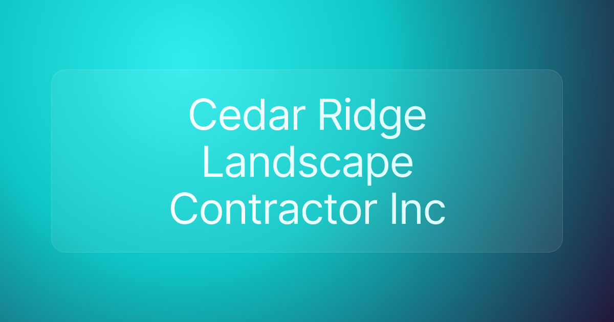 Cedar Ridge Landscape Contractor Inc