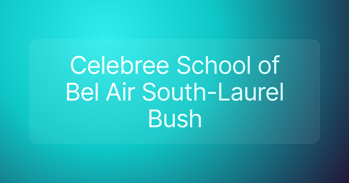 Celebree School of Bel Air South-Laurel Bush