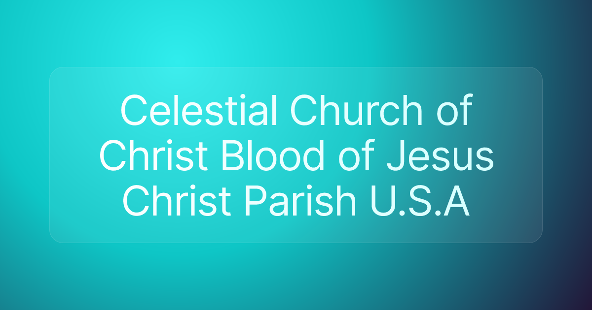 Celestial Church of Christ Blood of Jesus Christ Parish U.S.A