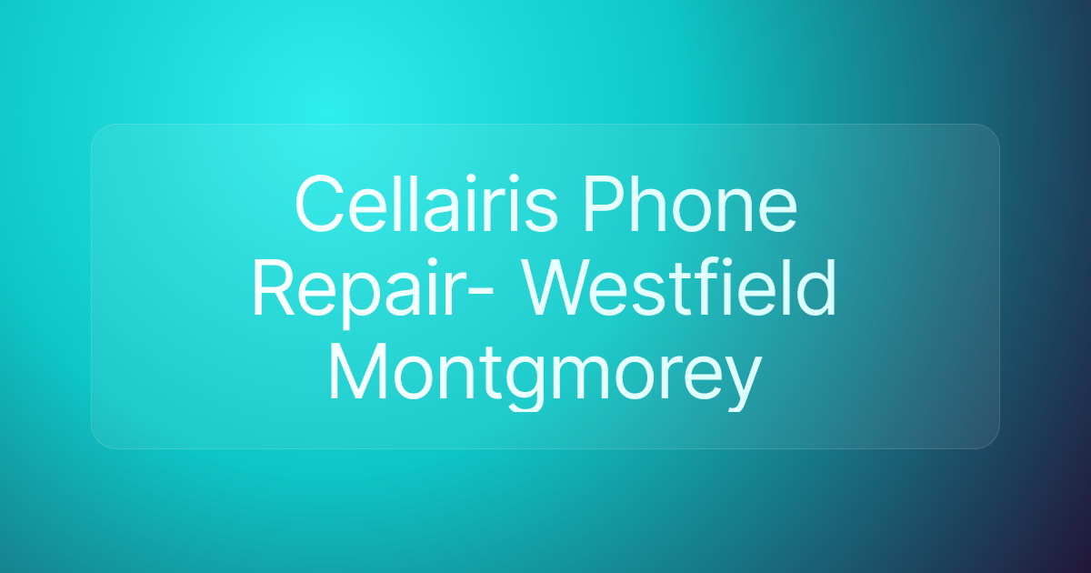 Cellairis Phone Repair- Westfield Montgmorey