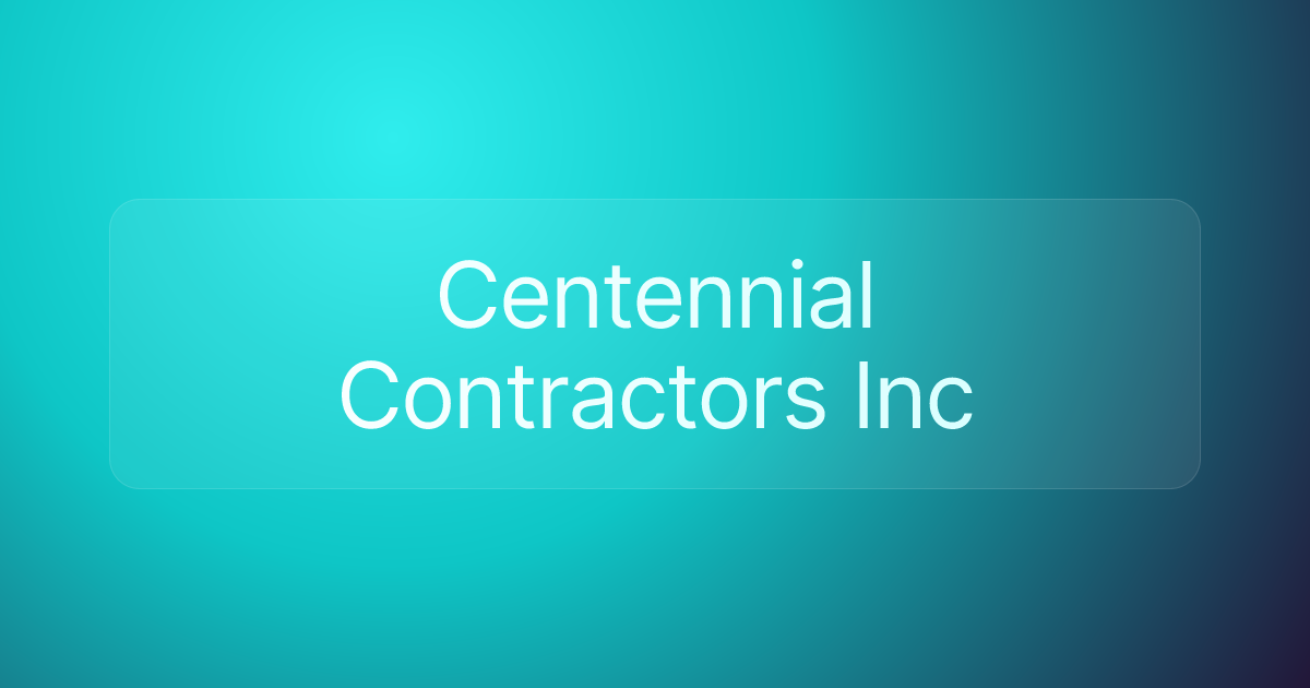 Centennial Contractors Inc