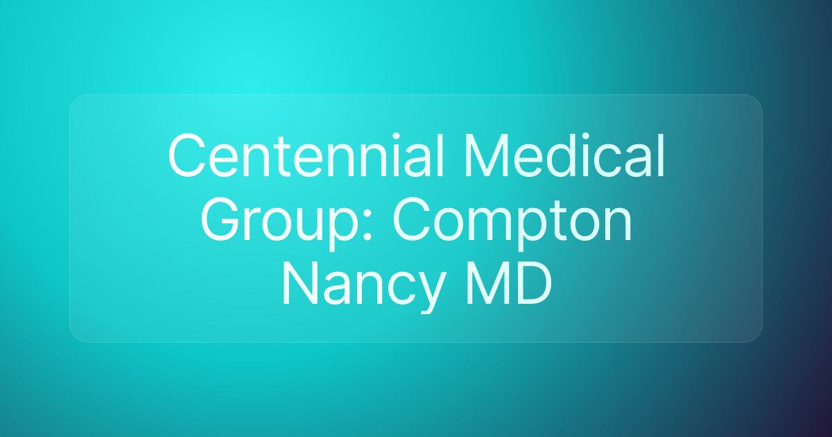 Centennial Medical Group: Compton Nancy MD