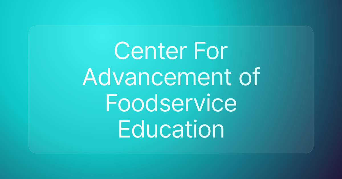 Center For Advancement of Foodservice Education