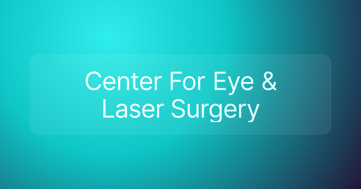 Center For Eye & Laser Surgery
