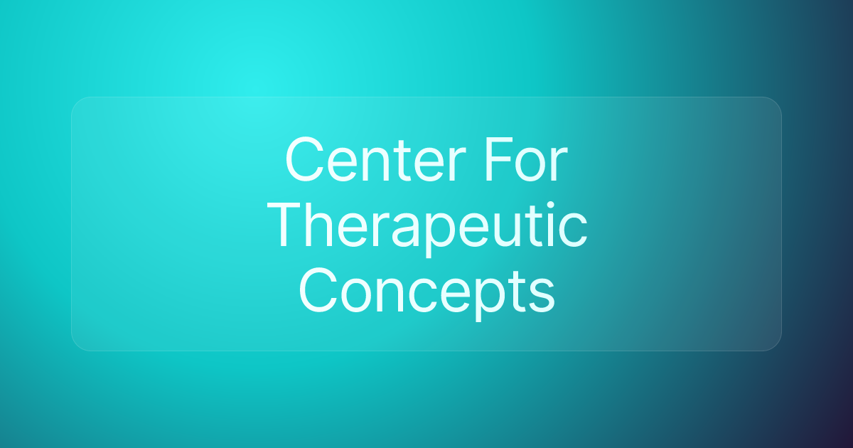 Center For Therapeutic Concepts
