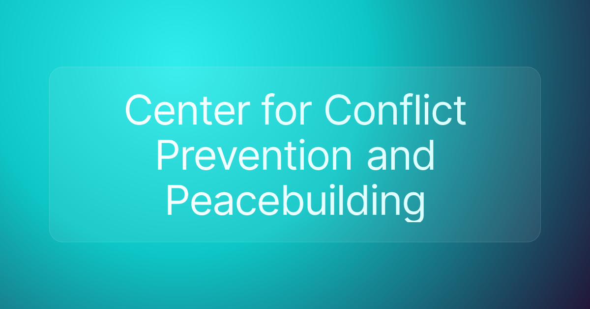 Center for Conflict Prevention and Peacebuilding