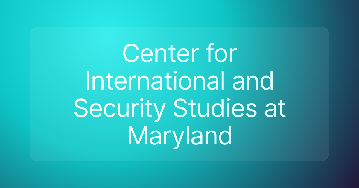 Center for International and Security Studies at Maryland