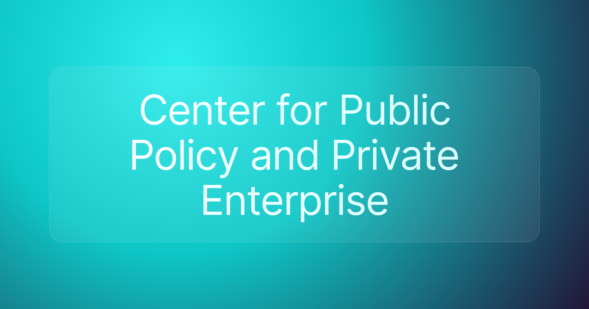 Center for Public Policy and Private Enterprise