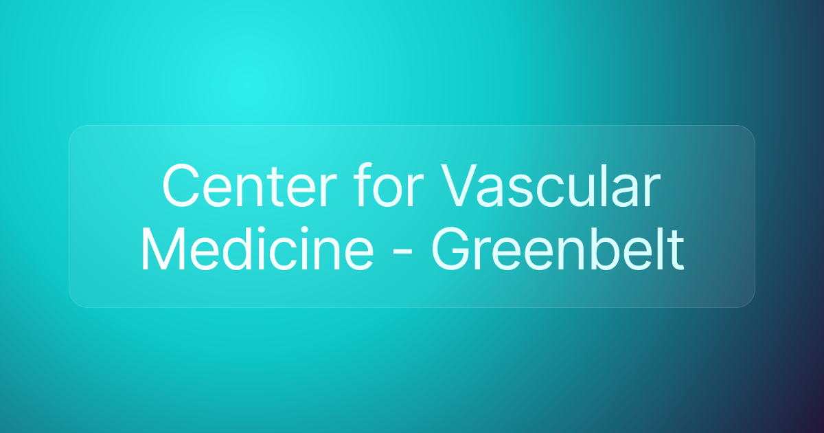 Center for Vascular Medicine - Greenbelt