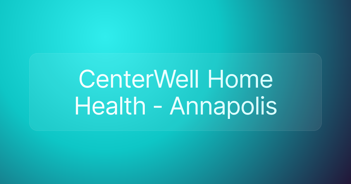 CenterWell Home Health - Annapolis