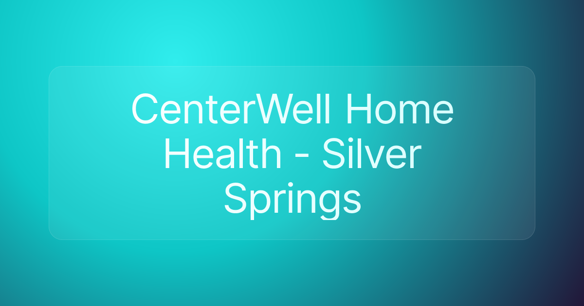 CenterWell Home Health - Silver Springs
