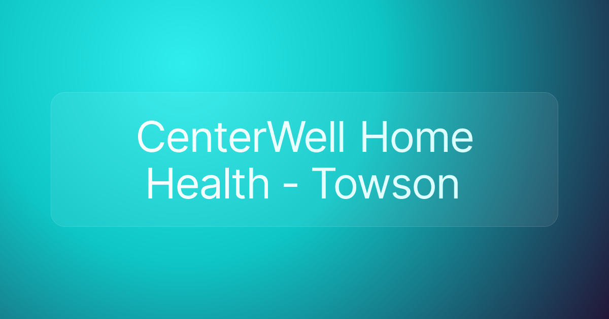 CenterWell Home Health - Towson