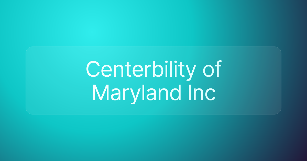 Centerbility of Maryland Inc