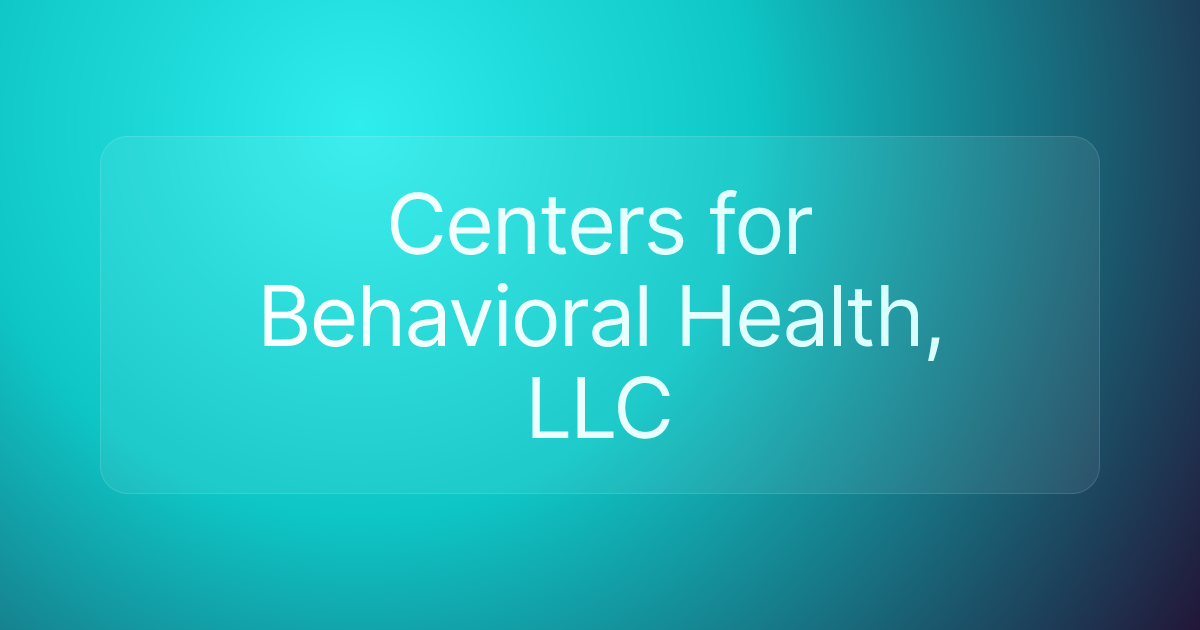Centers for Behavioral Health, LLC