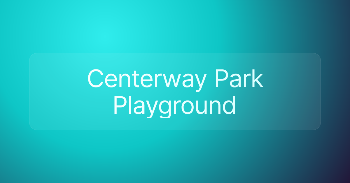 Centerway Park Playground