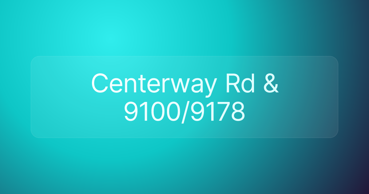 Centerway Rd & 9100/9178