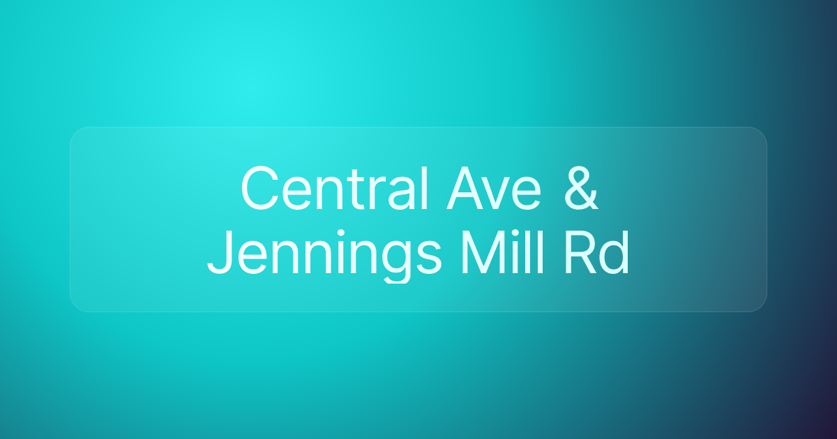 Central Ave & Jennings Mill Rd