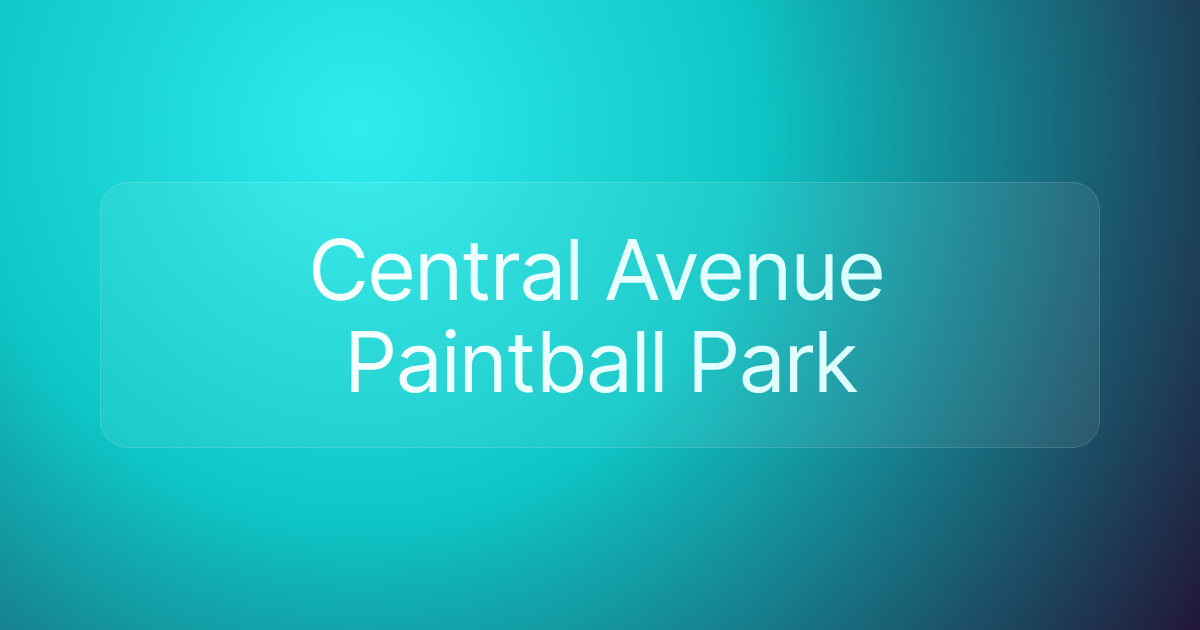 Central Avenue Paintball Park
