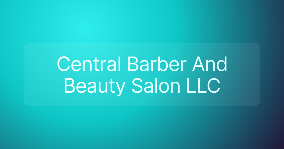 Central Barber And Beauty Salon LLC