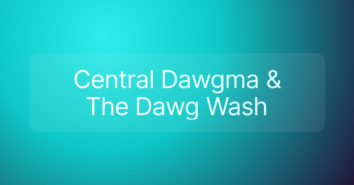 Central Dawgma & The Dawg Wash