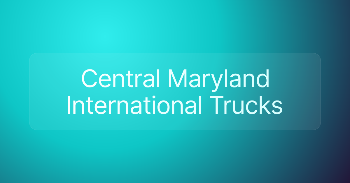 Central Maryland International Trucks