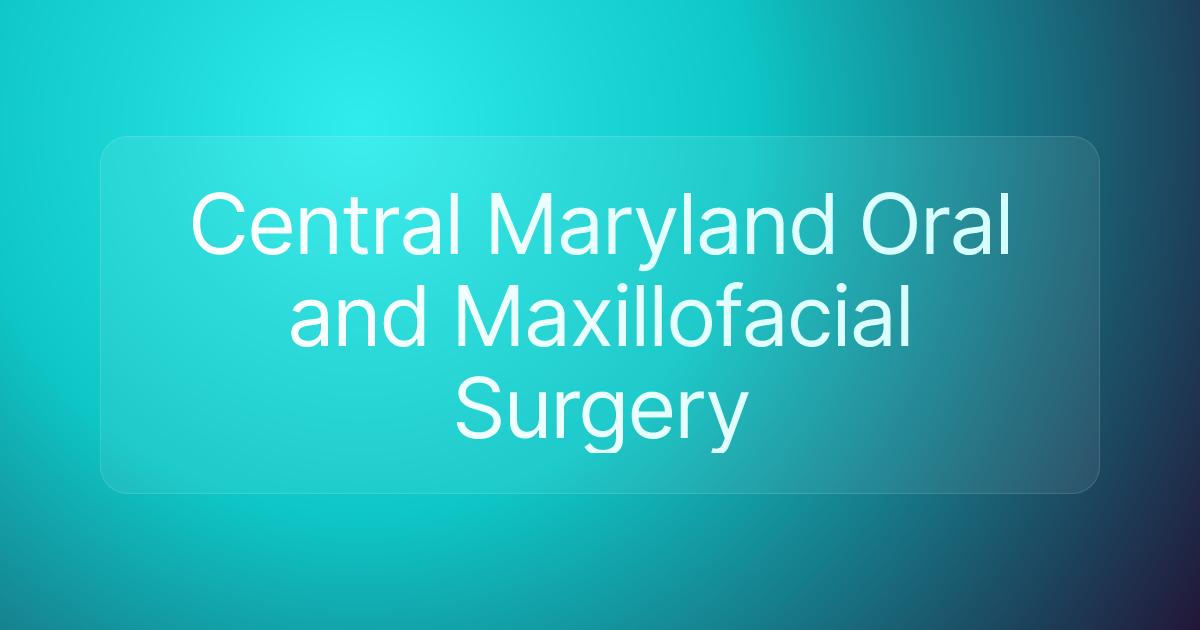 Central Maryland Oral and Maxillofacial Surgery