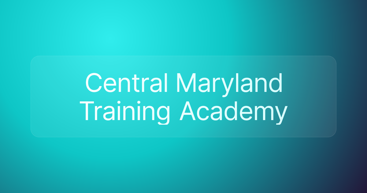 Central Maryland Training Academy