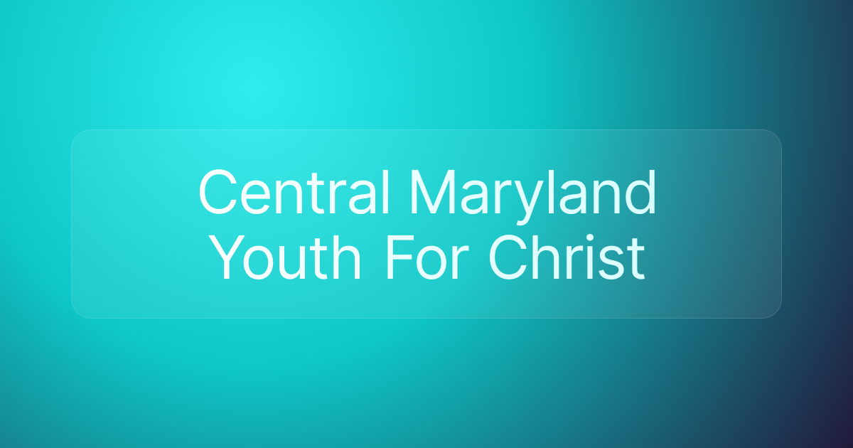 Central Maryland Youth For Christ