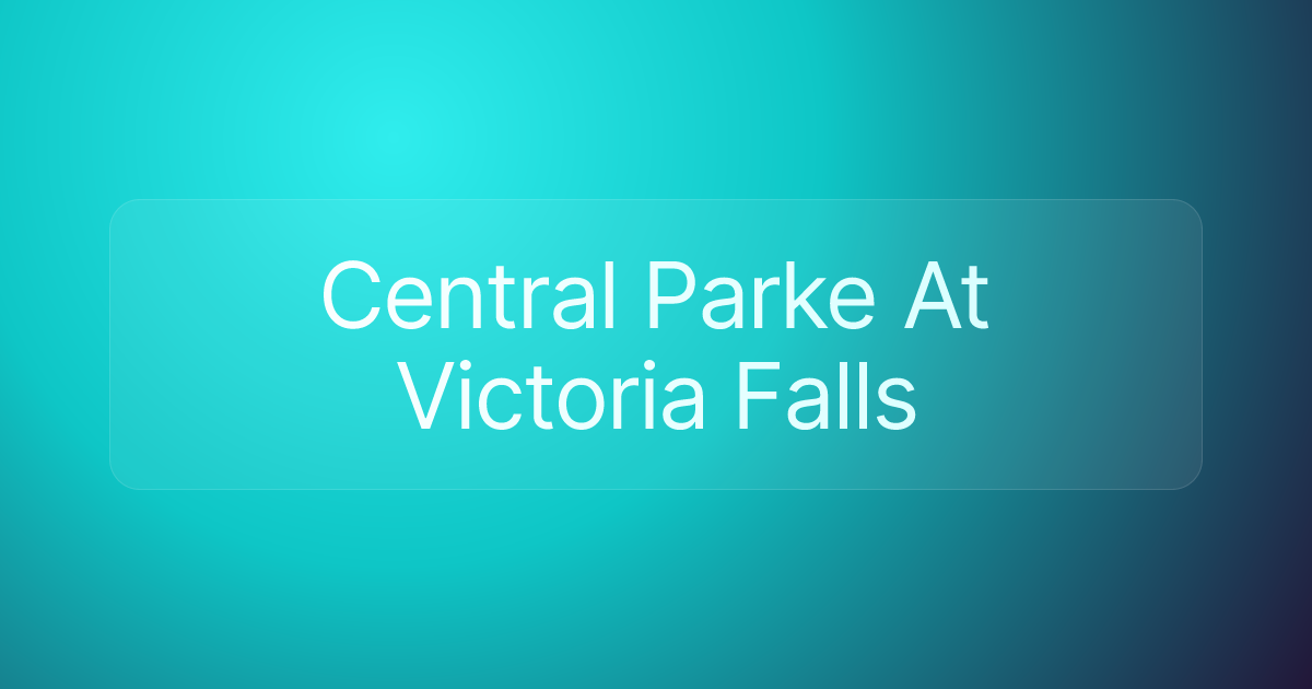 Central Parke At Victoria Falls