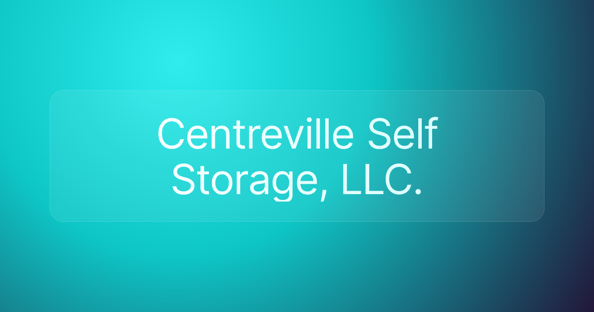 Centreville Self Storage, LLC.
