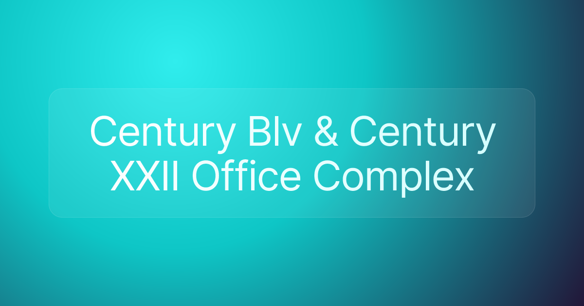 Century Blv & Century XXII Office Complex