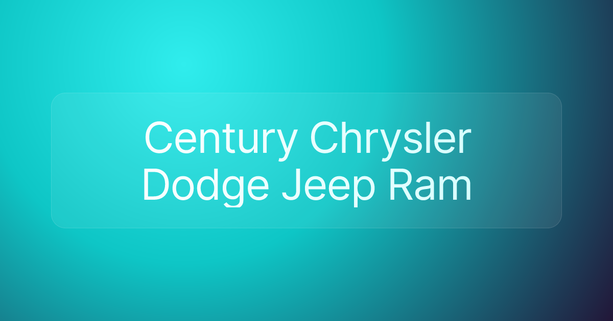 Century Chrysler Dodge Jeep Ram