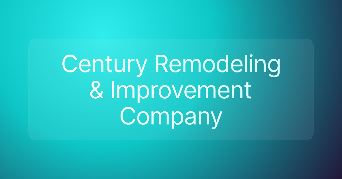 Century Remodeling & Improvement Company