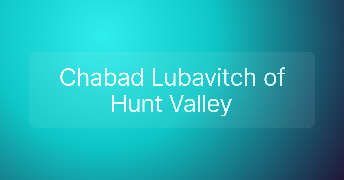 Chabad Lubavitch of Hunt Valley