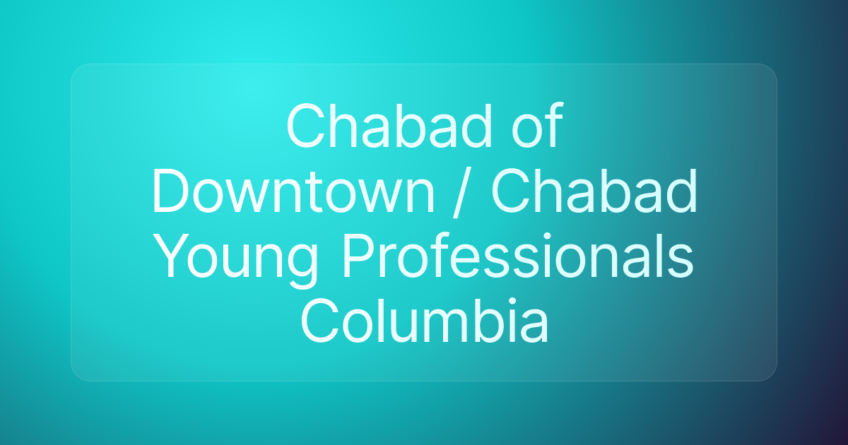 Chabad of Downtown / Chabad Young Professionals Columbia