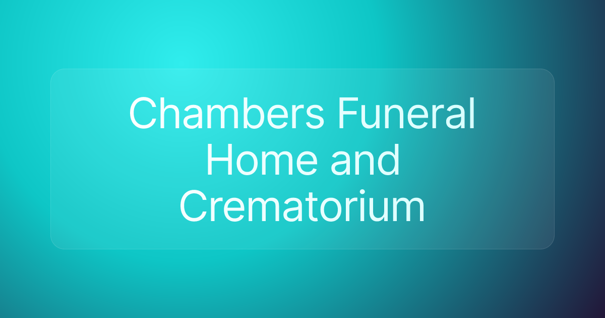 Chambers Funeral Home and Crematorium