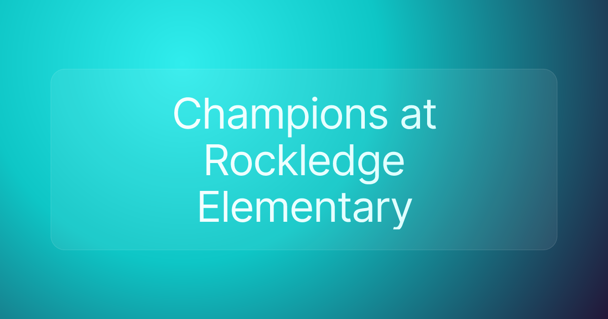 Champions at Rockledge Elementary
