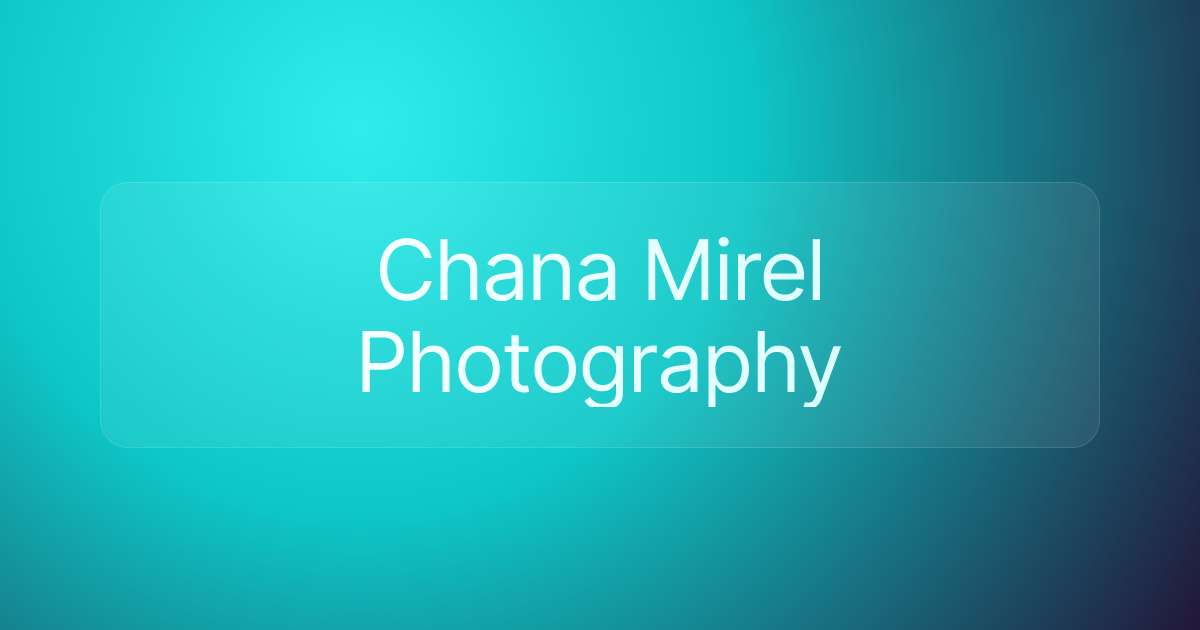 Chana Mirel Photography