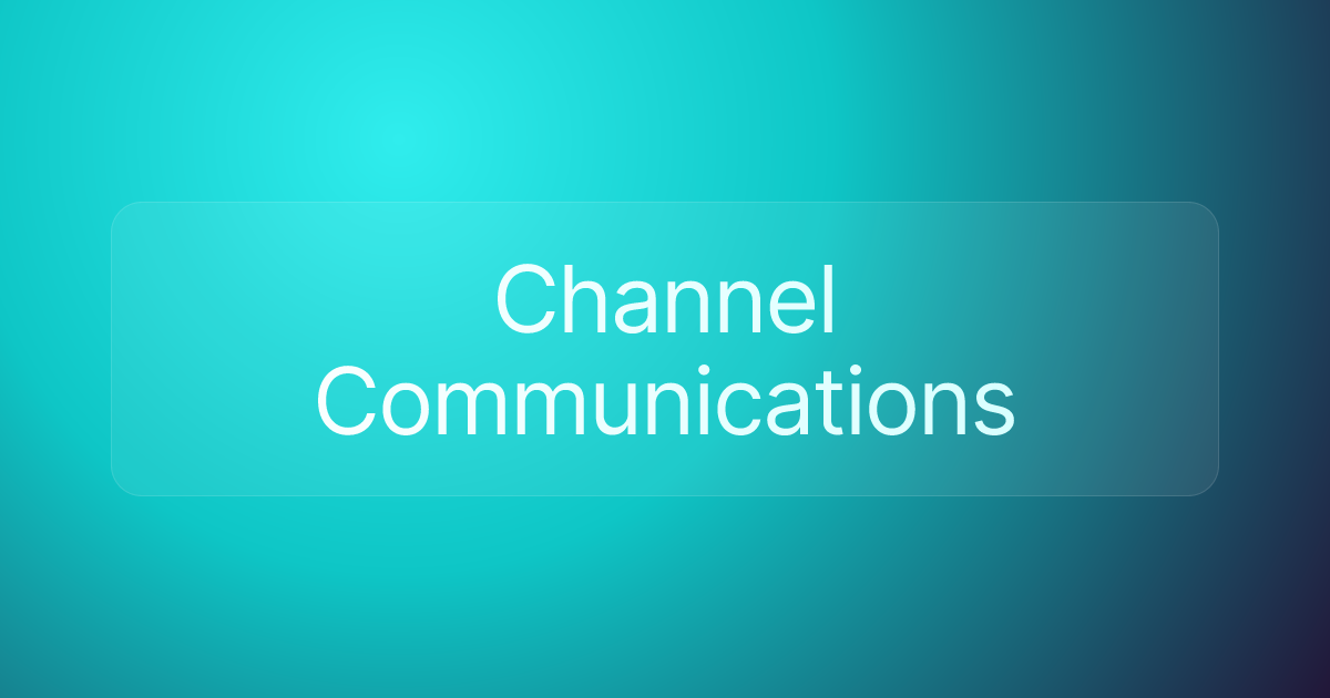 Channel Communications