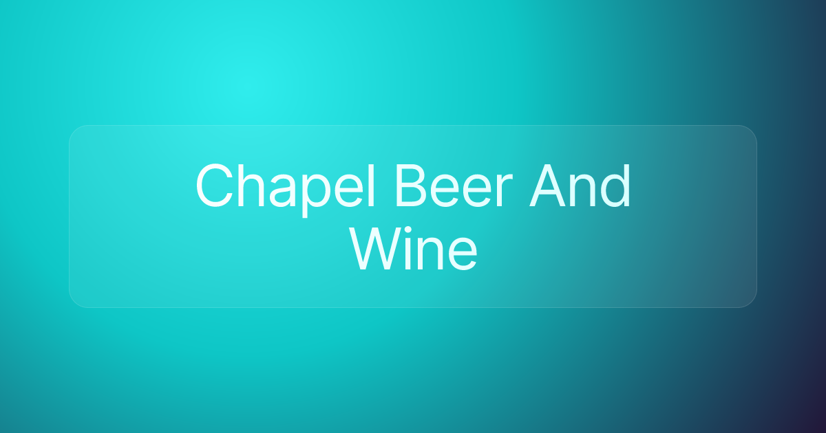 Chapel Beer And Wine