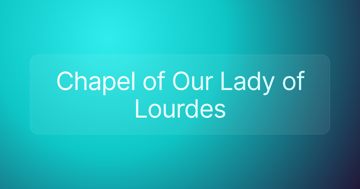 Chapel of Our Lady of Lourdes