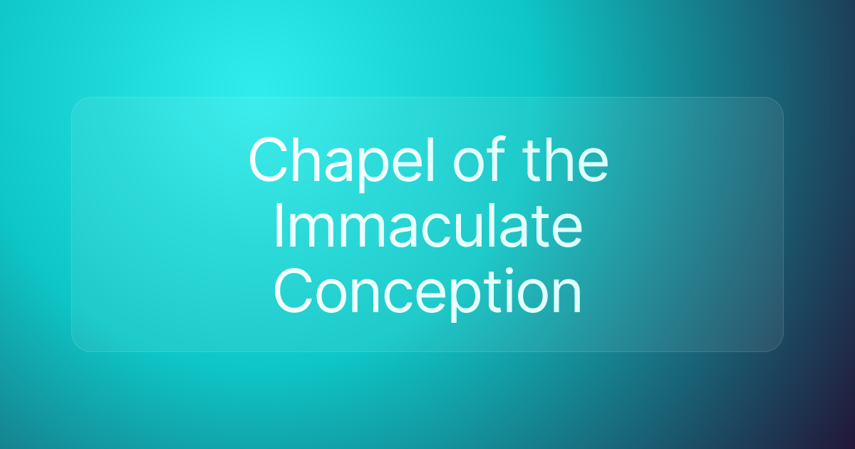 Chapel of the Immaculate Conception