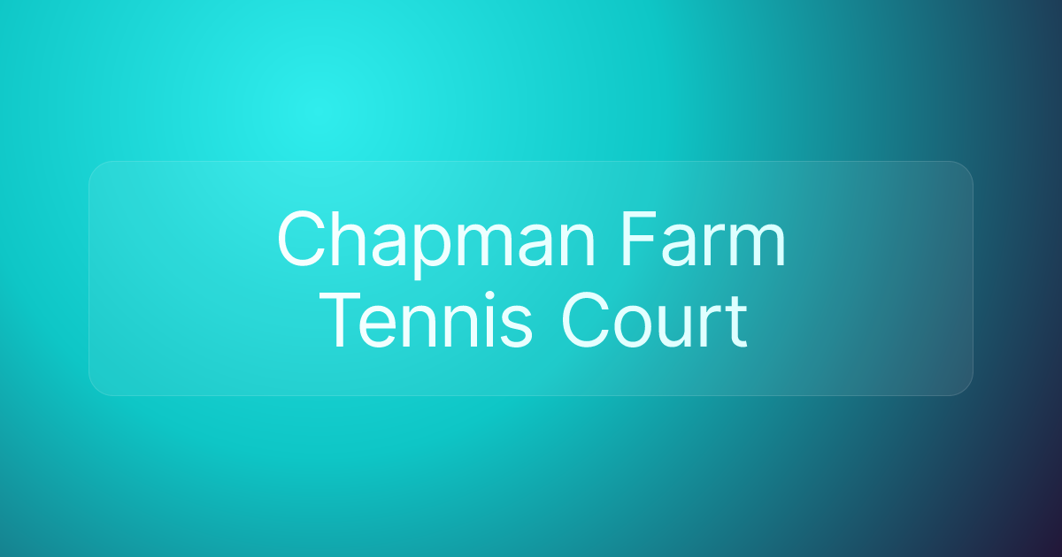 Chapman Farm Tennis Court