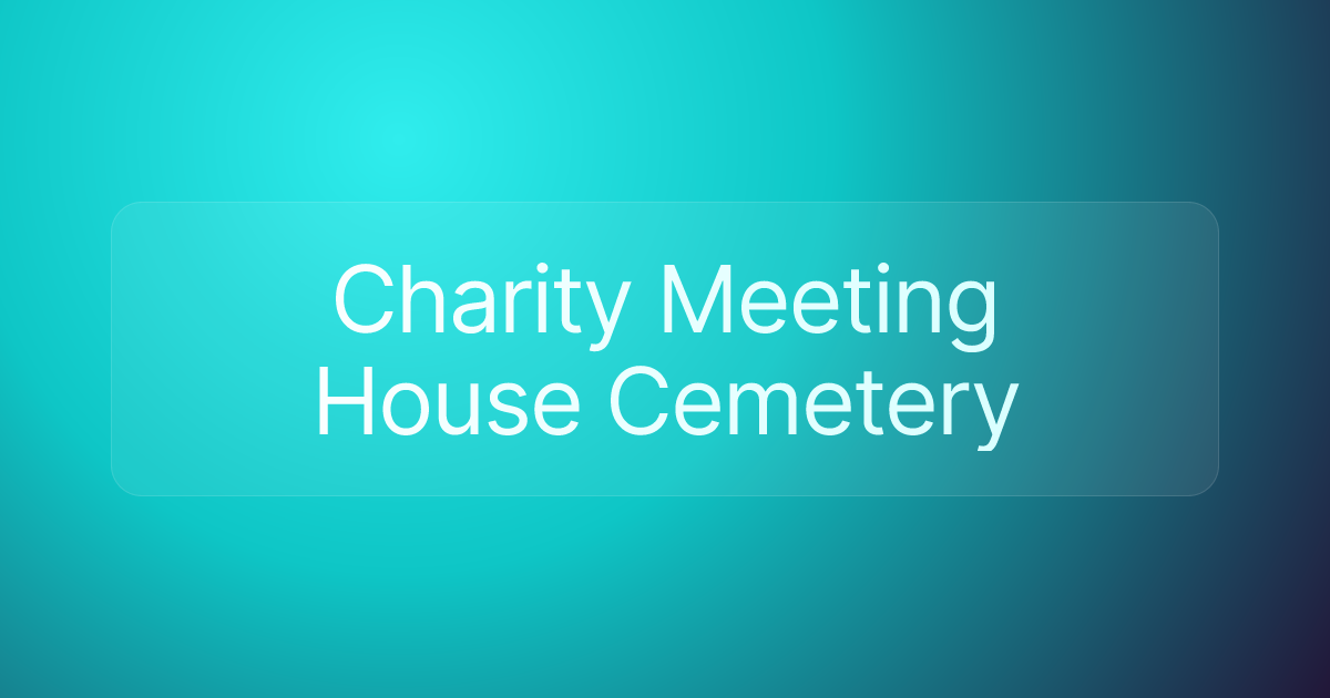 Charity Meeting House Cemetery