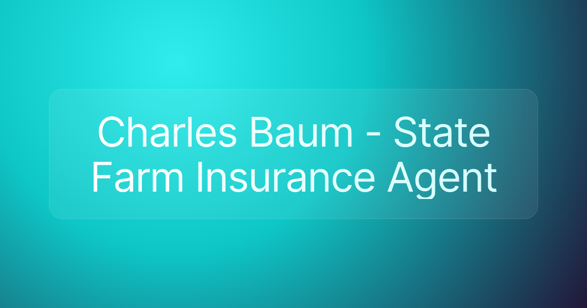 Charles Baum - State Farm Insurance Agent
