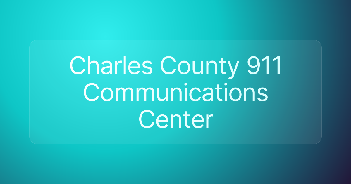 Charles County 911 Communications Center