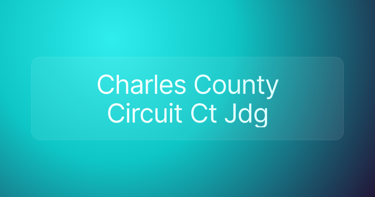Charles County Circuit Ct Jdg