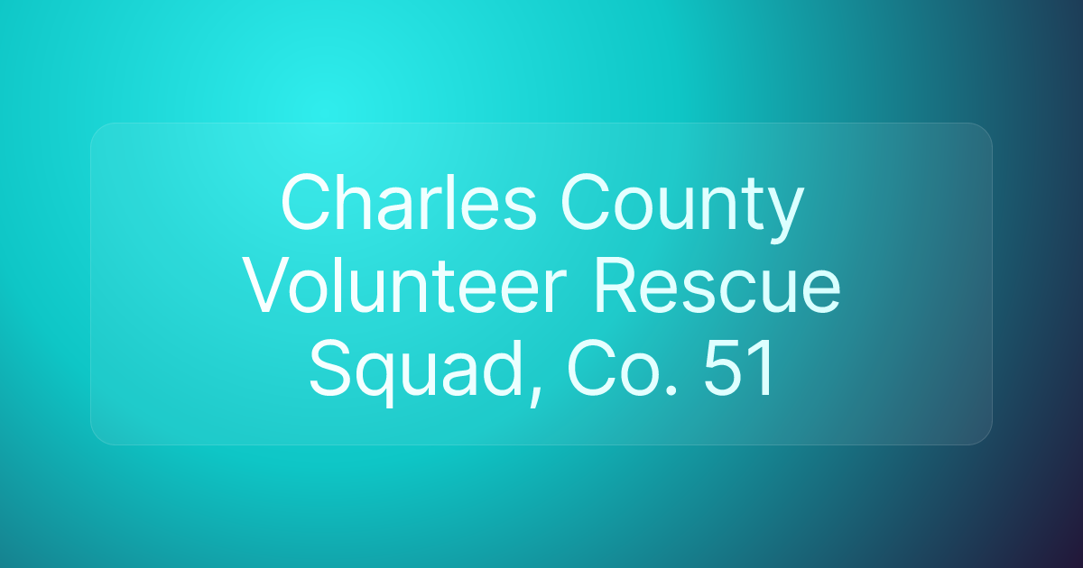 Charles County Volunteer Rescue Squad, Co. 51