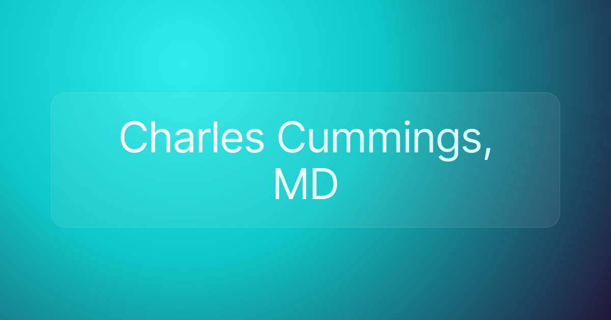Charles Cummings, MD